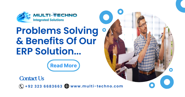 Problems Solving & Benefits Of Our ERP Solution - Multi-Techno
