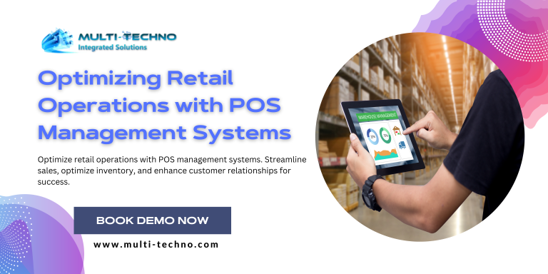 Optimizing Retail Operations with POS Management Systems - Multi-Techno